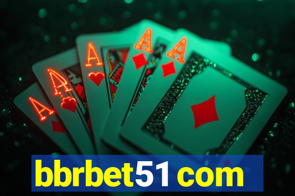 bbrbet51 com